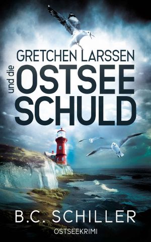 [Gretchen Larssen 01] • Gretchen Larssen und die Ostseeschuld